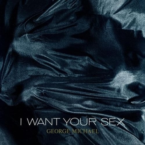George Michael - I Want Your Sex single cover
