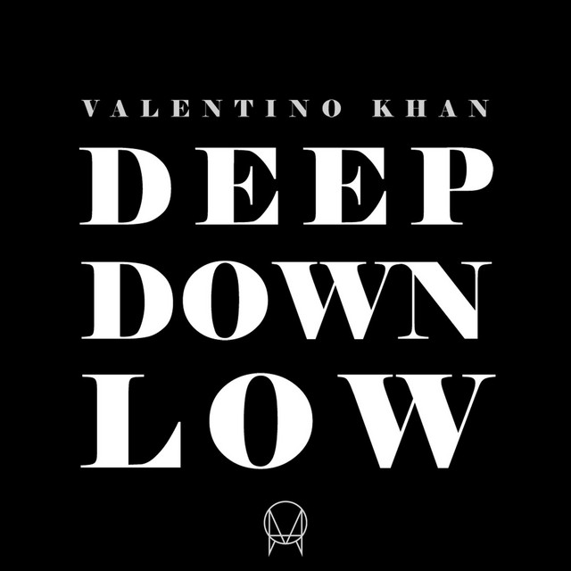 Valentino Khan - Deep Down Low.jpg